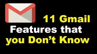 TOP 11 GMAIL Features that you don't know | Very Important Gmail Features you must Know