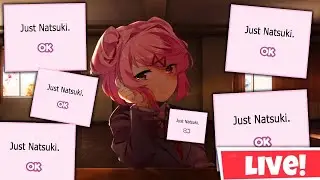 JUST NATSUKI MOD!!!!(LIVE)(DDLC MOD)