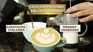 JEITO MAIS FÁCIL DE FAZER CAPPUCCINO EM CASA | Usando cafeteira Italiana e Prensa Francesa