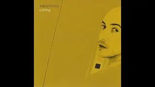 Saturnino - Clima (Full Album)