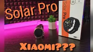 Обзор часов Haylou Solar Pro