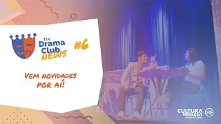 Drama Club News #6 - Vem novidades por aí!