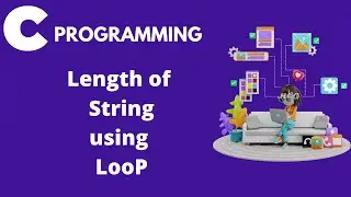 C program to check length of strings using loop without strlen