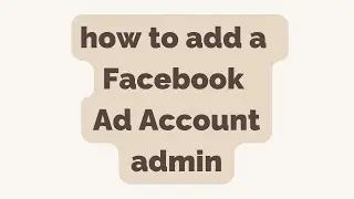 #HowTo Add an admin to your Facebook Ad Account | studio movellan