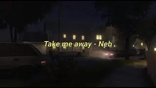 neb - Take Me Away (prod. Frad)