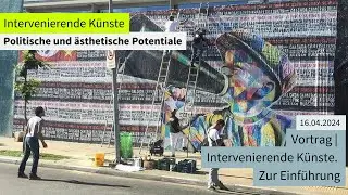 Ringvorlesung | Vortrag | Intervenierende Künste. Zur Einführung  16.04.2024
