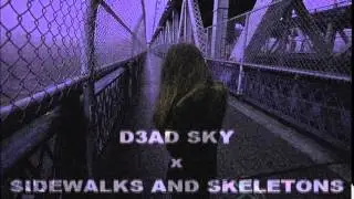 D3AD SKY x SIDEWALKS AND SKELETONS - SACRIFICE