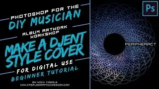 Let's Make an Album Cover - Djent Edition / Photoshop for the DIY Musician