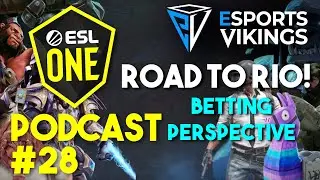 Esports Vikings podcast 28 - Road to Rio first gameday betting