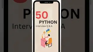 50 Python Interview Questions You Must Know 