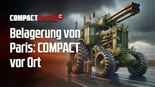 Belagerung von Paris: COMPACT vor Ort!💥