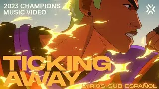 Ticking Away ft. Grabbitz & bbno$ | Lyrics Sub Español // Himno de VALORANT Champions 2023