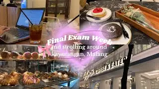 Final Exam Week!!!! and Strolling around Malang!🩰✨🌷⭐️