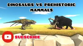 Who is stronger? Dinosaurs vs Prehistoric mammals- Animal Revolt Battle Simulator 
