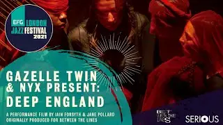 Gazelle Twin and NYX present: Deep England | A performance film by Iain Forsyth and Jane Pollard