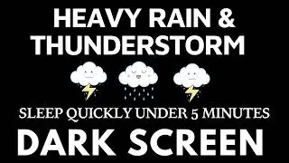 Get Over Insomnia within Heavy Rain & Robust Thunder Sounds at Night | Dark Screen Best Rain Sleep#2