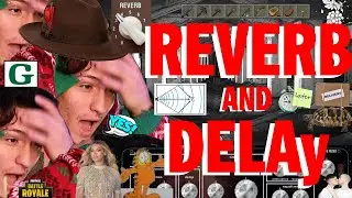 DELAY AND REVERB BASICS