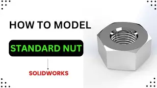 How to model Standard nut | SOLIDWORKS TUTORIAL | ENGLISH | Kaliru