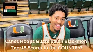 Canes Hoops Guard Jalen Blackmon talks new team dynamics | Top-15 scorer in the COUNTRY