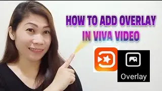 HOW TO ADD OVERLAY IN VIVA VIDEO