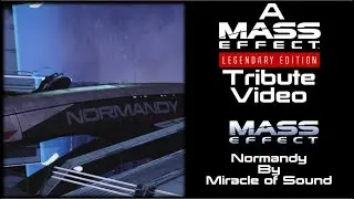 Mass Effect Legendary Edition Tribute Video - Mass Effect 1 - Normandy by Miracle of Sound