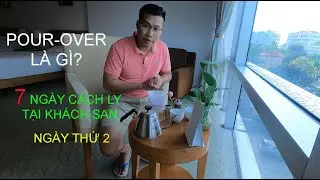 Pour over là gì?  [Thử thách pha cà phê pourover trong 7 ngày cách ly]
