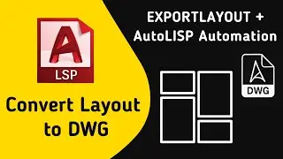 Export Paper Space Layouts to Standalone DWG — EXPORTLAYOUT + AutoLISP Automation