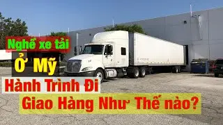 206 - GIAO HÀNG xe tải ỡ Mỹ như thế nào?