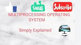 MULTIPROCESSING OPERATING SYSTEM!!