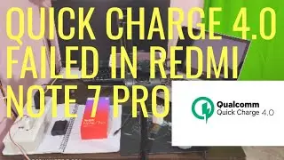 Testing Quick Charge 4.0 in Redmi Note 7 Pro ! Quick Charger Fail.....