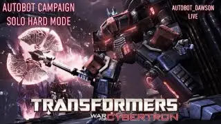 Transformers War for Cybertron Autobot Campaign - SOLO HARD MODE