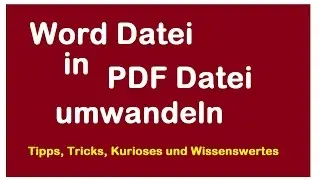 Word Datei in PDF Dokument umwandeln - Dateien Format verändern - Dokumente ändern