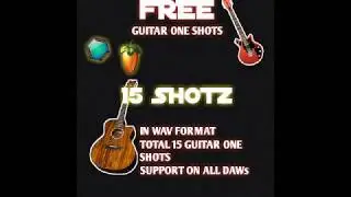 Free Guitar One Shots 2020 for fl studio mobile , Caustic 3 and more [15 SHOTZ]