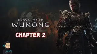 BLACK MYTH WUKONG Gameplay - Chapter 2 [no commentary]