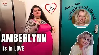 AMbers new love! and a look at the Trad Wives of Tik Tok