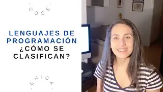 CLASIFICACIÓN DE LOS LENGUAJES DE PROGRAMACIÓN - CHICACODE