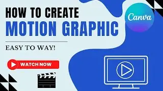 How to Make A Motion Flyer on Canva