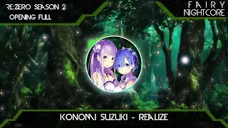 『Nightcore』Konomi Suzuki - Realize [Re:Zero Season 2 Opening Full]
