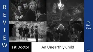 Review of 'An Unearthly Child' | The Who Show