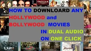 How to download any Hollywood and Bollywood movies in dual audio(Hindi) in one click/Mystic Faith.