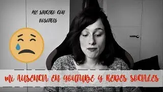 MI AUSENCIA EN YOUTUBE | ¿Vlogs Diarios? ¿Nuevo trabajo? Me sincero con vosotr@s