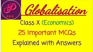 MCQs for Globalisation class X | 25 Important MCQs with Explanation | class 10 sst mcq by PSV