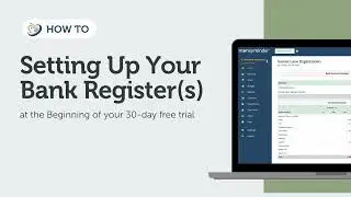 Setting Up Your Bank Registers at the Beginning of your 30 day trial | MoneyMinder