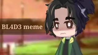 ☆| BL4D3 | meme animation | Lazy | Gacha Club | Tangledtale |♡