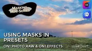 Using Masks In ON1 Presets - ON1 Photo RAW And ON1 Effects