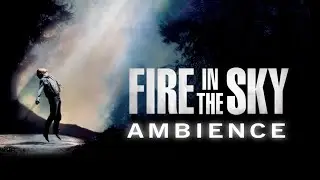 Fire in the Sky (1993) | Ambient Soundscape