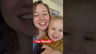 “Arlo, say literally”