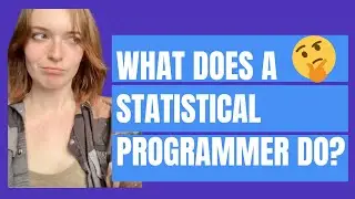Ever wonder what Statistical Programmers do?