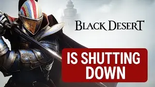 Black Desert Online SHUTTING DOWN?! The Truth About Console Players Being Left Behind