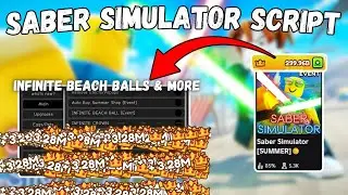 BEST Saber Simulator ☀️ SCRIPT | Infinite Crowns, Coins & Beach Balls, Auto Hatch & MUCH MORE | FREE